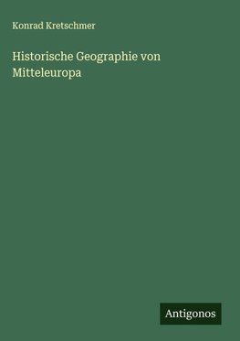 Historische Geographie von Mitteleuropa