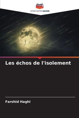 Les échos de l'isolement