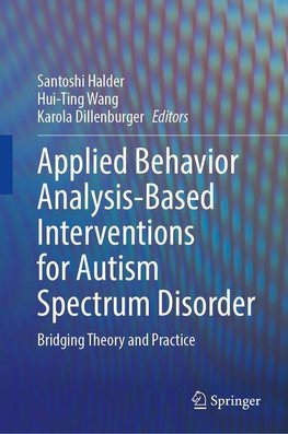 Applied Behavior Analysis-Based Interventions for Autism Spectrum Disorder