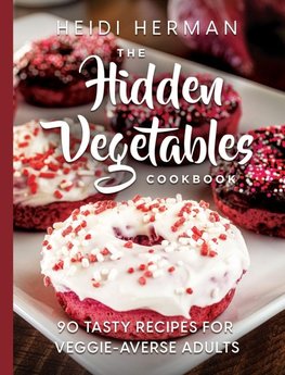 The Hidden Vegetables Cookbook