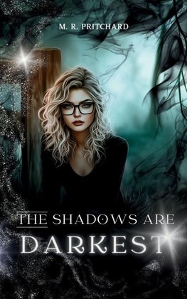 The Shadows are Darkest