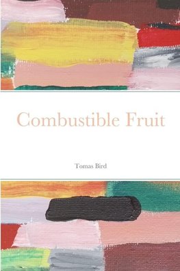 Combustible Fruit