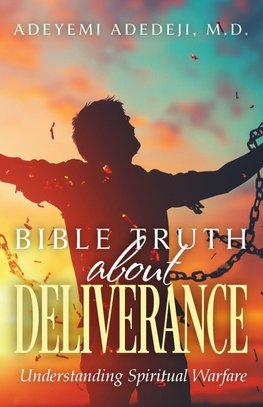 Bible Truth about Deliverance