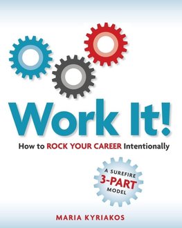 Work it! How to Rock Your Career Intentionally