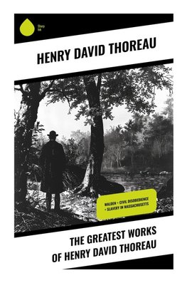 The Greatest Works of Henry David Thoreau