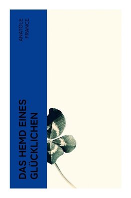 Das Hemd eines Glücklichen