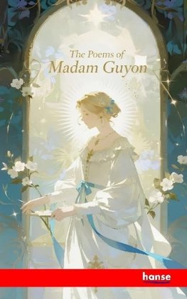 The Poems of Madam Guyon