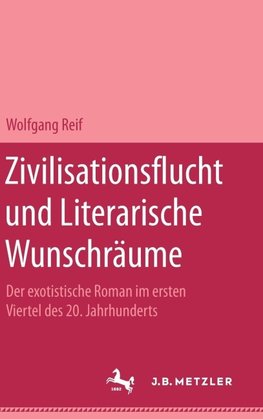 Zivilisationsflucht und Literarische Wunschräume