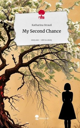 My Second Chance. Life is a Story - story.one