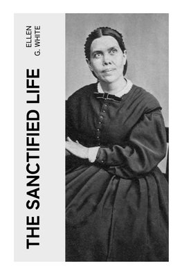 The Sanctified Life