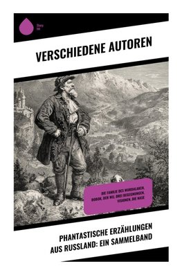 Phantastische Erzählungen aus Russland: Ein Sammelband