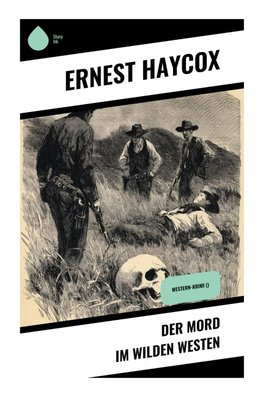 Der Mord im Wilden Westen
