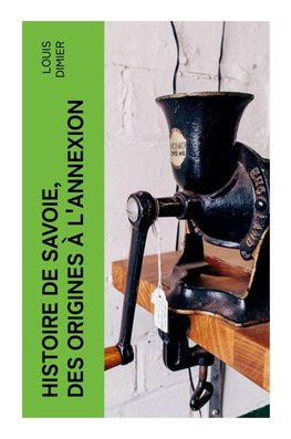 Histoire de Savoie, des origines à l'annexion