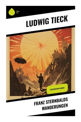 Franz Sternbalds Wanderungen