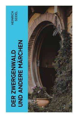 Der Zwergenwald und andere Märchen