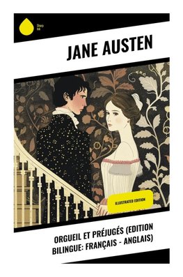 Orgueil et Préjugés (Edition bilingue: français - anglais)