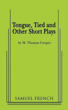 Tongue, Tied and Other Short Plays