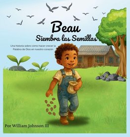Beau Siembra las Semillas
