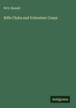 Rifle Clubs and Volunteer Corps