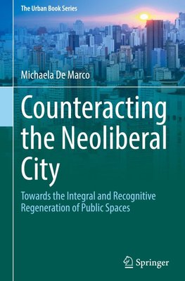 Counteracting the Neoliberal City