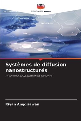 Systèmes de diffusion nanostructurés