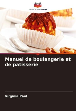 Manuel de boulangerie et de patisserie