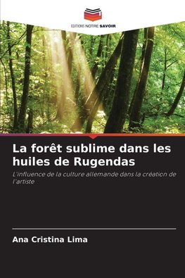 La forêt sublime dans les huiles de Rugendas