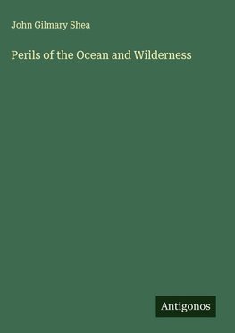 Perils of the Ocean and Wilderness