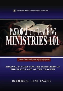 Pastoral and Teaching Ministries 101