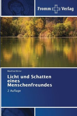 Licht und Schatten eines Menschenfreundes