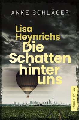 Lisa Heynrichs: Die Schatten hinter uns