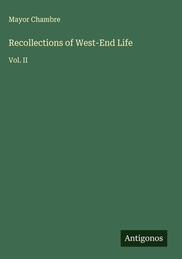 Recollections of West-End Life