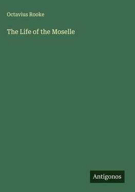 The Life of the Moselle