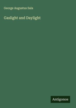Gaslight and Daylight