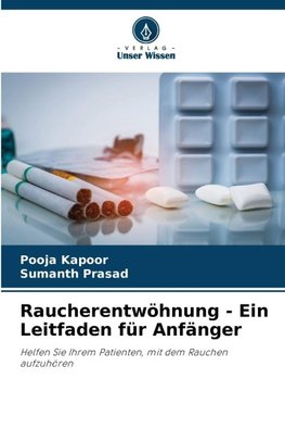 Raucherentwöhnung - Ein Leitfaden für Anfänger