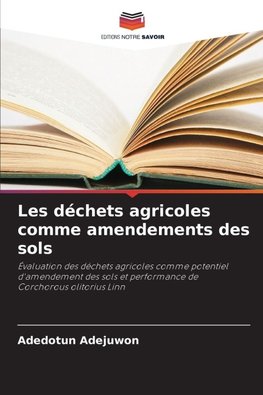 Les déchets agricoles comme amendements des sols
