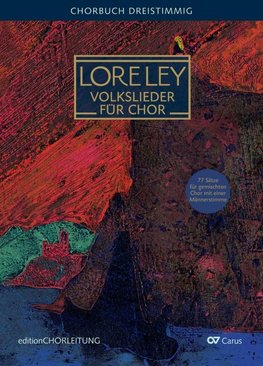 LORELEY. Volkslieder für dreistimmigen Chor (SAM)