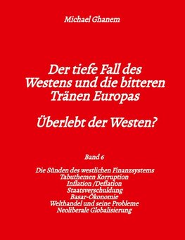 Der tiefe Fall des Westens und die bitteren Tränen Europas