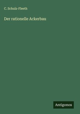 Der rationelle Ackerbau