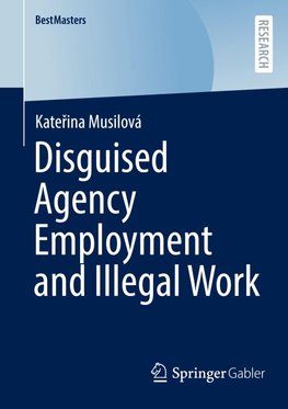 Disguised Agency Employment and Illegal Work