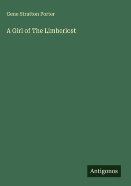 A Girl of The Limberlost