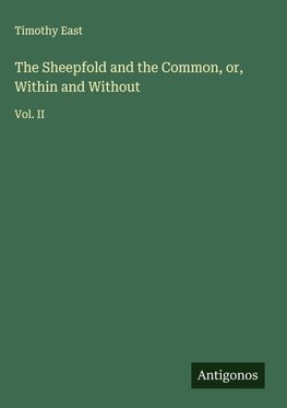 The Sheepfold and the Common, or, Within and Without