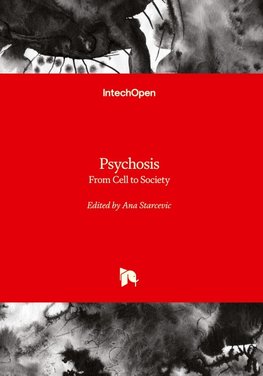 Psychosis - From Cell to Society