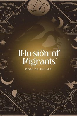 Illusion of Migrants
