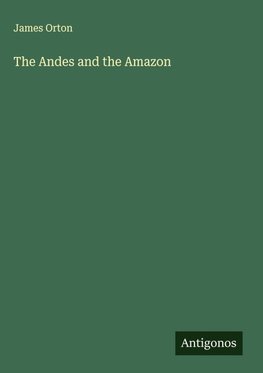 The Andes and the Amazon