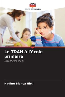 Le TDAH à l'école primaire