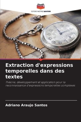 Extraction d'expressions temporelles dans des textes