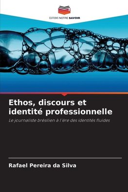 Ethos, discours et identité professionnelle