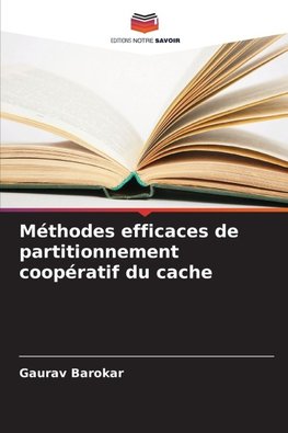 Méthodes efficaces de partitionnement coopératif du cache
