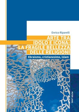 Arte tra idolo e icona: la fragile bellezza delle religioni